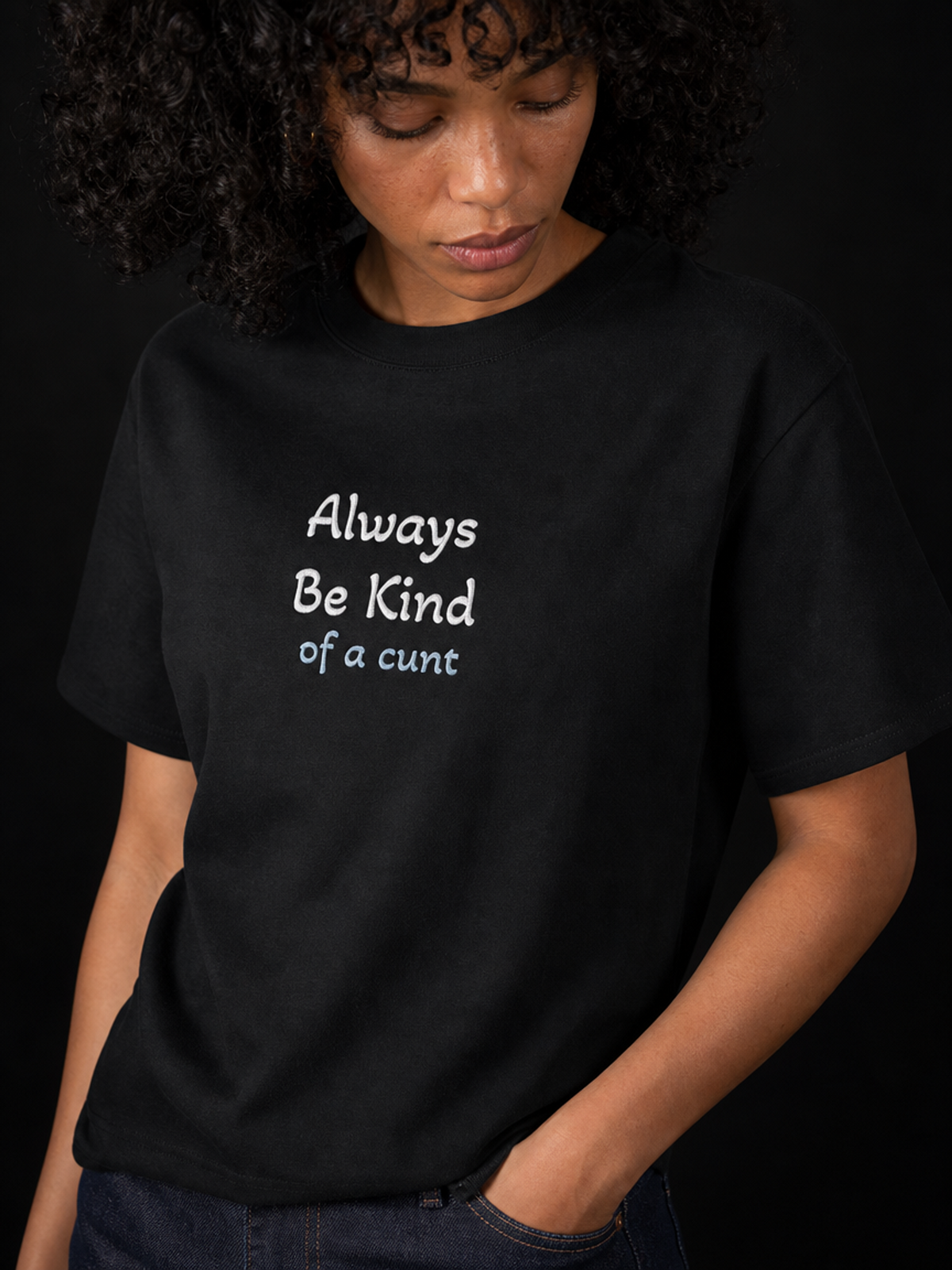 Always Be Kind-Dame Klassisk T-Skjorte (Brodert tekst)
