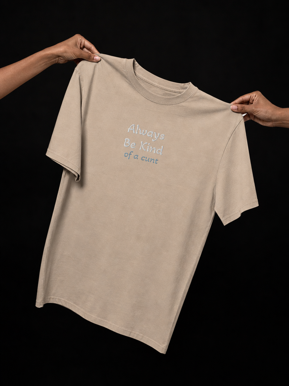 Always Be Kind-Dame Klassisk T-Skjorte (Brodert tekst)