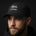 Nah I`m Good-Klassisk caps
