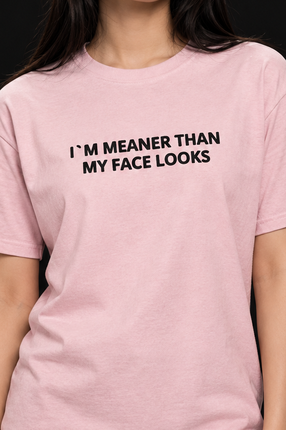 I`m Meaner Than-Dame Klassisk T-Skjorte (Brodert Skrift)