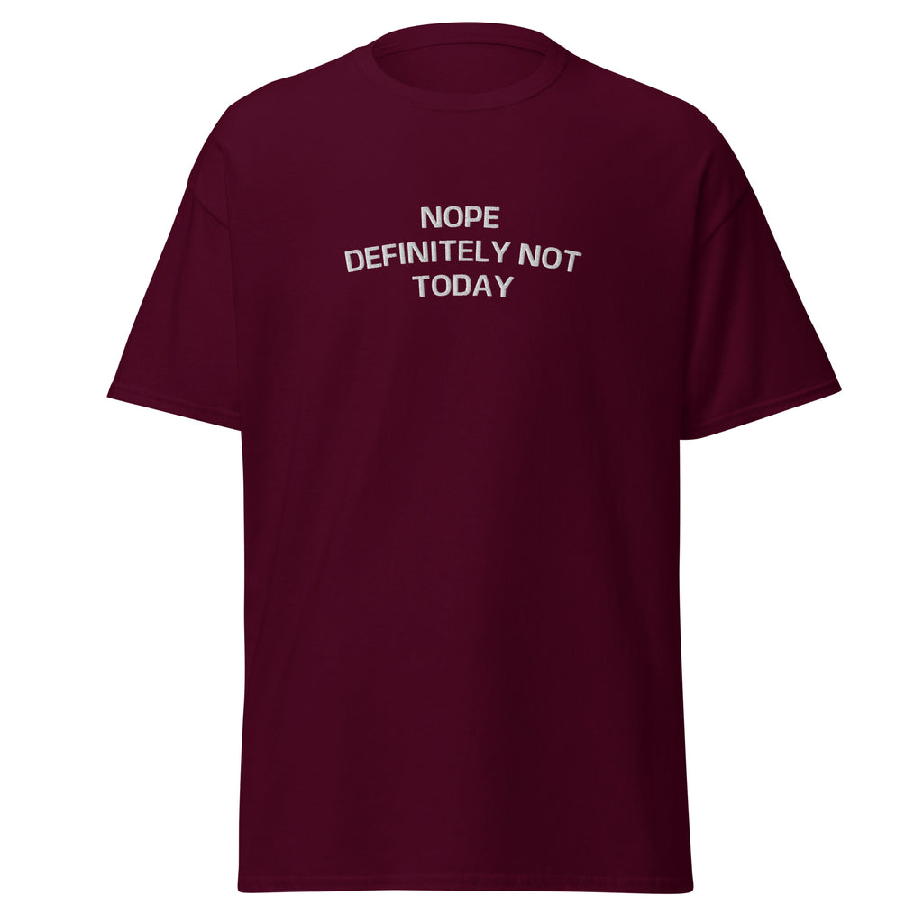 Nope Not Today-Dame Klassisk T-Skjorte (Brodert tekst)