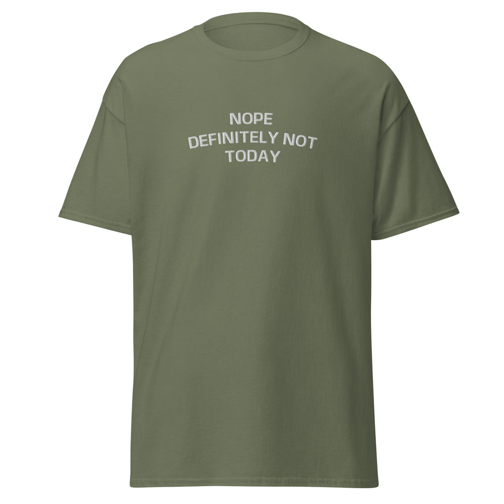 Nope Not Today-Dame Klassisk T-Skjorte (Brodert tekst)