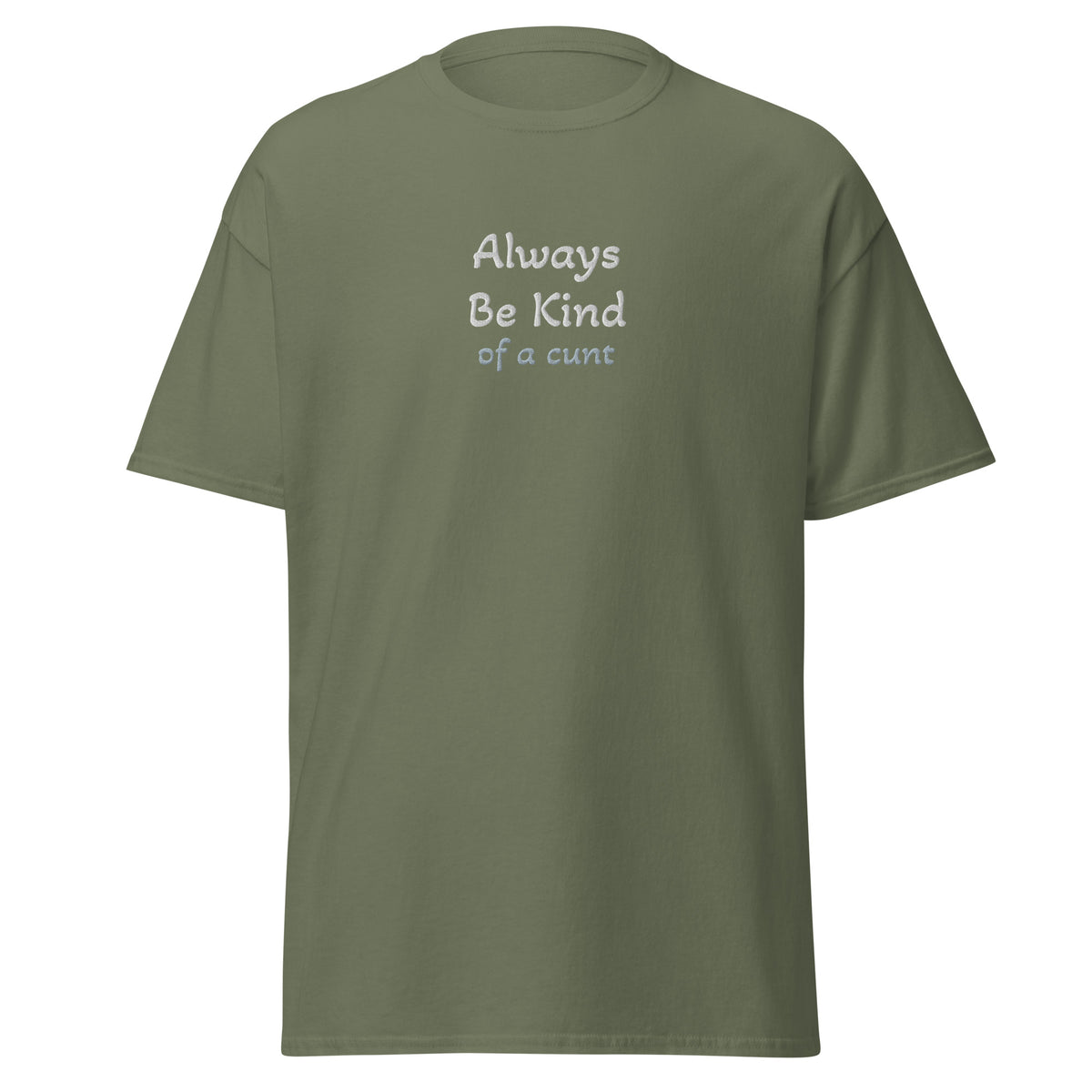 Always Be Kind-Dame Klassisk T-Skjorte (Brodert tekst)
